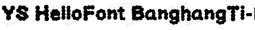 YS HelloFont BanghangTi字体转换